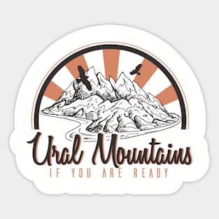 Ural Mountains. If you are ready Sticker